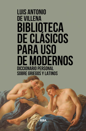 BIBLIOTECA DE CLÁSICOS PARA USO DE MODERNOS *