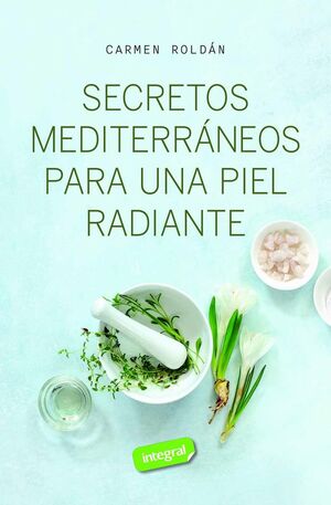 SECRETOS MEDITERRÁNEOS PARA UNA PIEL RADIANTE *