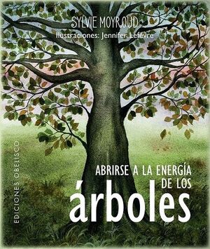 ABRIRSE A LA ENERGÍA DE LOS ÁRBOLES *