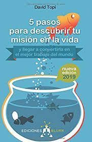 5 PASOS PARA DESCUBRIR TU MISIÓN EN LA VIDA *