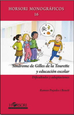 SÍNDROME DE GILLES DE LA TOURETTE Y EDUCACIÓN ESCOLAR *