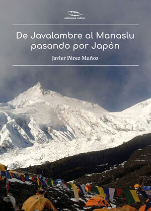 DE JAVALAMBRE AL MANASLU PASANDO POR JAPÓN *