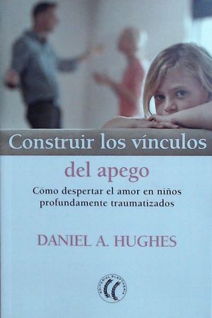 CONSTRUIR LOS VINCULOS DEL APEGO *