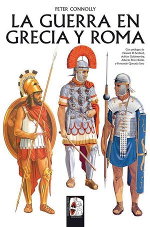 LA GUERRA EN GRECIA Y ROMA (RÚSTICA) *