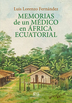 MEMORIAS DE UN MEDICO EN AFRICA ECUATORIAL  *