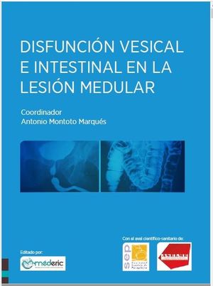 DISFUNCIÓN VESICAL E INTESTINAL EN LESIÓN MEDULAR *