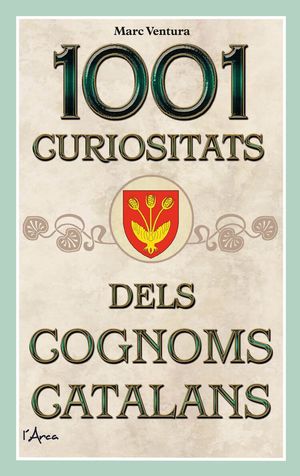 1001 CURIOSITATS DELS COGNOMS CATALANS *