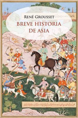 BREVE HISTORIA DE ASIA *