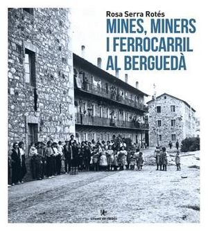 MINES I MINERS AL BERGUEDÀ  2 VOL.