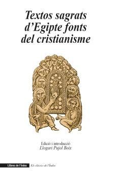 ELS TEXTOS SAGRATS D'EGIPTE FONTS DEL CRISTIANISME *