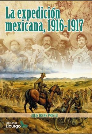 LA EXPEDICIÓN MEXICANA, 1916-1917 *