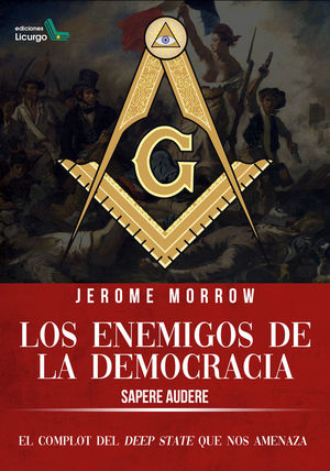 LOS ENEMIGOS DE LA DEMOCRACIA *