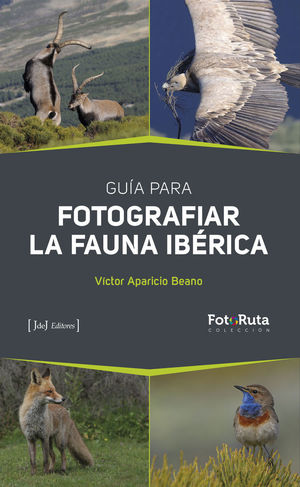 GUÍA PARA FOTOGRAFIAR LA FAUNA IBÉRICA *