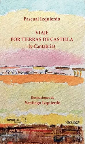 VIAJE POR TIERRAS DE CASTILLA (Y CANTABRIA) *