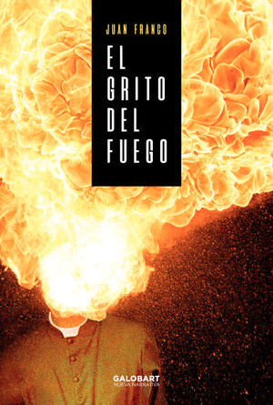 EL GRITO DEL FUEGO *