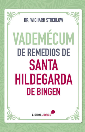 VADEMÉCUM DE REMEDIOS DE SANTA HILDEGARDA DE BINGEN *