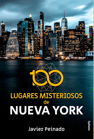 100 LUGARES MISTERIOSOS DE NUEVA YORK *