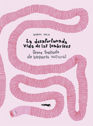 LA DESAFORTUNADA VIDA DE LAS LOMBRICES *