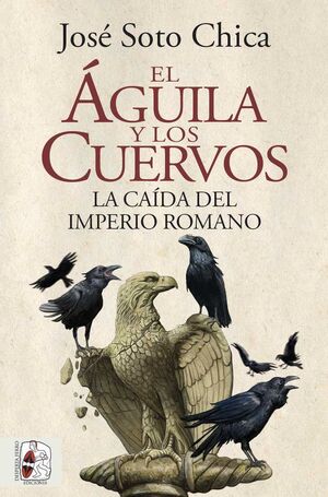 EL ÁGUILA Y LOS CUERVOS *