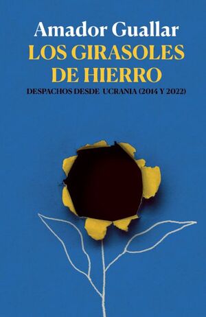 LOS GIRASOLES DE HIERRO *