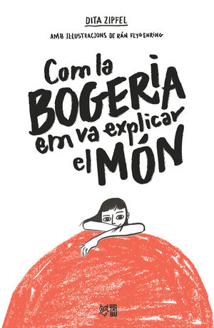 COM LA BOGERIA EM VA EXPLICAR EL MÓN *