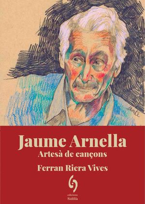 JAUME ARNELLA. ARTESÀ DE CANÇONS *