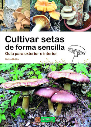 CULTIVAR SETAS DE FORMA SENCILLA *