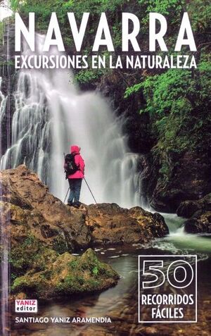 NAVARRA. EXCURSIONES EN LA NATURALEZA *