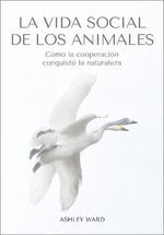 LA VIDA SOCIAL DE LOS ANIMALES *