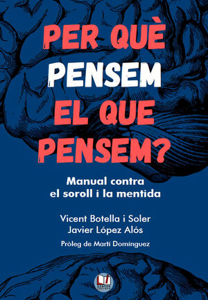 PER QUÈ PENSEM EL QUE PENSEM? *