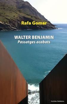 WALTER BENJAMIN. PASSATGES ACABATS *