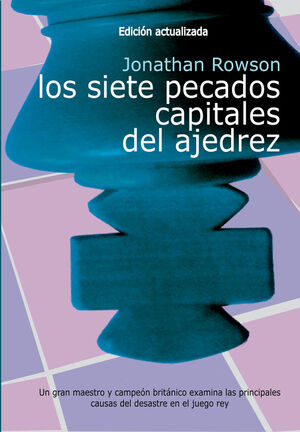 LOS SIETE PECADOS CAPITALES DEL AJEDREZ *
