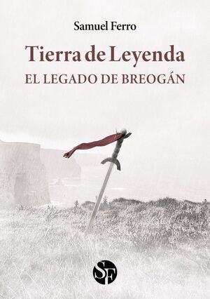 TIERRA DE LEYENDA I: EL LEGADO DE BREOGÁN *