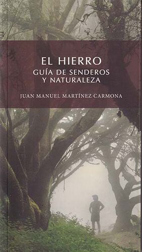 EL HIERRO. GUÍA DE SENDEROS Y NATURALEZA
