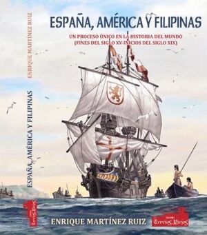 ESPAÑA, AMÉRICA Y FILIPINAS *