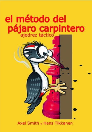 EL MÉTODO DEL PÁJARO CARPINTERO: *