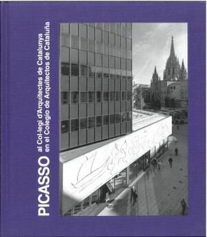 PICASSO AL COL·LEGO D'ARQUITECTES DE CATALUNYA *