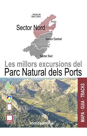 LES MILLORS EXCURSIONS DEL PARC NATURAL DELS PORTS (SECTOR NORD) 1:15 000 I 1:20 000