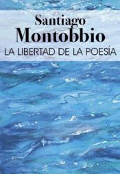 LA LIBERTAD DE LA POESIA *