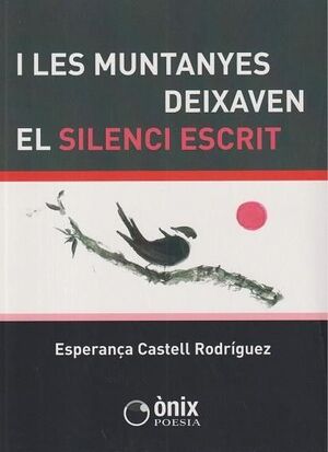 I LES MUNTANYES DEIXAVEN EL SILENCI ESCRIT *