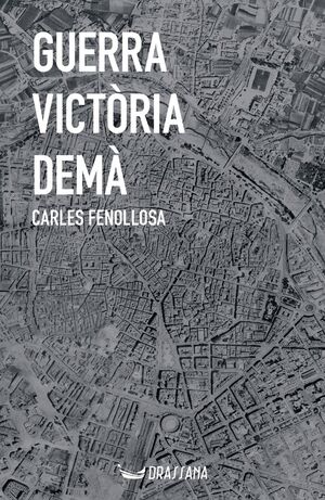 GUERRA, VICTÒRIA, DEMÀ *