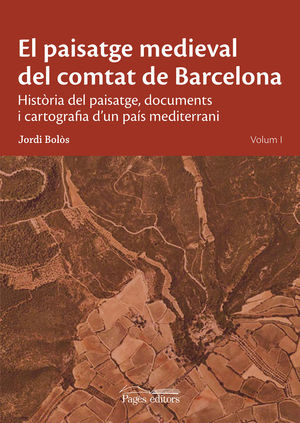 EL PAISATGE MEDIEVAL DEL COMTAT DE BARCELONA *