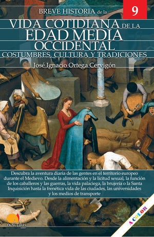 BREVE HISTORIA DE LA VIDA COTIDIANA DE LA EDAD MEDIA OCCIDENTAL *