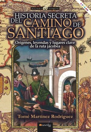 HISTORIA SECRETA DEL CAMINO DE SANTIAGO *