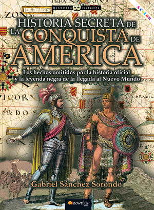 HISTORIA SECRETA DE LA CONQUISTA DE AMÉRICA *