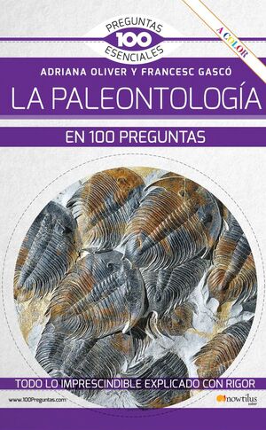 LA PALEONTOLOGÍA EN 100 PREGUNTAS  *