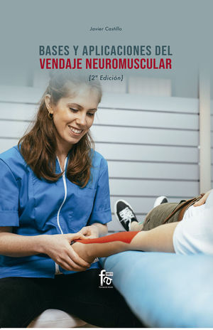 BASES Y APLICACIONES DEL VENDAJE NEUROMUSCULAR  *