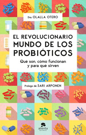 EL REVOLUCIONARIO MUNDO DE LOS PROBIÓTICOS *