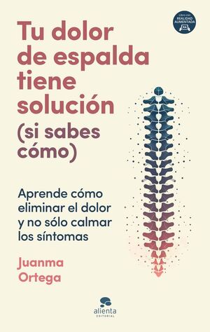 TU DOLOR DE ESPALDA TIENE SOLUCIÓN (SI SABES CÓMO) *