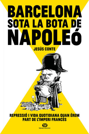 BARCELONA SOTA LA BOTA DE NAPOLEÓ *